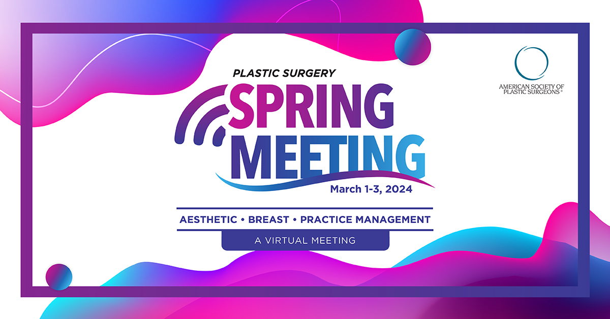 ASPS Spring Meeting American Society of Plastic Surgeons